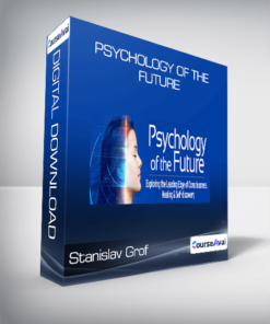 Stanislav Grof - Psychology of the Future