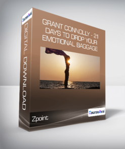 Zpoint - Grant Connolly - 21 Days to Drop Your Emotional Baggage