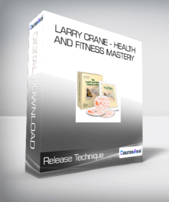 Release Technique - Larry Crane - Health and Fitness Mastery