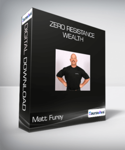 Matt Furey - Zero Resistance Wealth