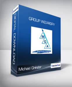 Michael Grinder - Group Wizardry