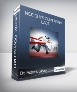 Dr. Robert Glover - Nice Guys Don't Finish Last