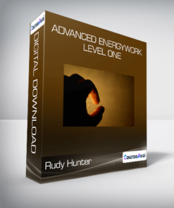 Rudy Hunter - Advanced Energywork Level One