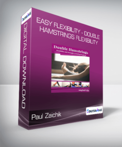Paul Zaichik - Easy Flexibility - Double Hamstrings Flexibility