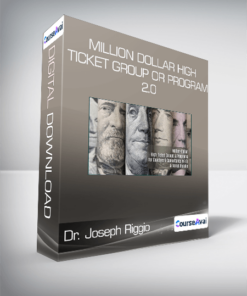 Dr. Joseph Riggio - Million Dollar High-Ticket Group or Program 2.0