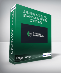 Tiago Forte - Building A Second Brain V3 (Updated Content)