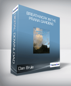 Dan Brule - Breathwork in the Prana Gardens