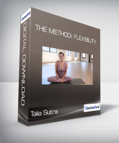 Talia Sutra - The Method: Flexibility
