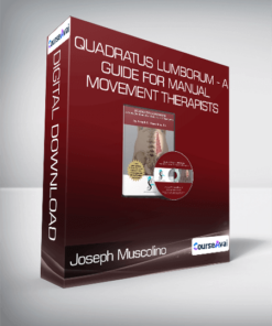 Joseph Muscolino - Quadratus Lumborum - A Guide for Manual & Movement Therapists