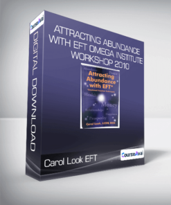Carol Look EFT - Attracting Abundance With EFT Omega Institute Workshop 2010