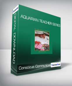 Conscious Communication - Aquarian Teacher Series