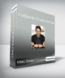 Matt Cross - 7 Months to Mastery GB