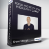 Focus and Action 2019 - Productivity course by Shane Melaugh