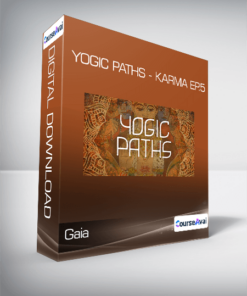 Gaia - Yogic Paths - Karma Ep.5