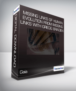 Gaia - Missing Links of Human Evolution from Missing Links with Gregg Braden