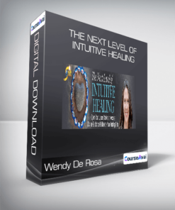 Wendy De Rosa - The Next Level of Intuitive Healing