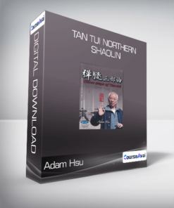 Adam Hsu - Tan Tui Northern Shaolin