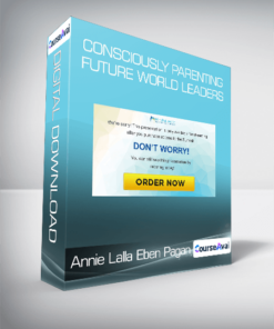 Annie Lalla & Eben Pagan - Consciously Parenting Future World Leaders
