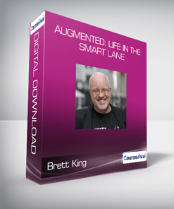 Brett King - Augmented: Life In The Smart Lane