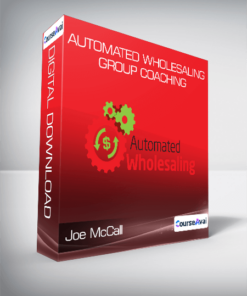 Joe McCall - Automated Wholesaling Group Coaching