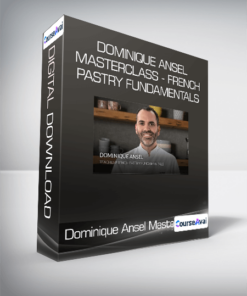 Dominique Ansel Masterclass - French Pastry Fundamentals