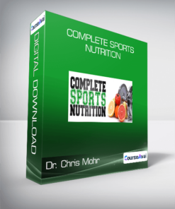 Dr. Chris Mohr - Complete Sports Nutrition