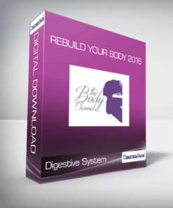 Rebuild Your Body 2016 - Digestive System