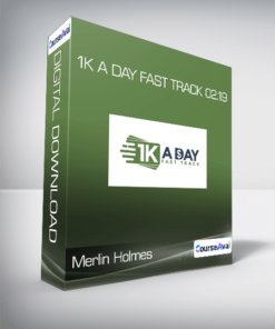 Merlin Holmes - 1k A Day Fast Track 02.19