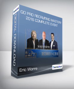 Eric Worre - Go Pro Recruiting Mastery 2016 Complete Event
