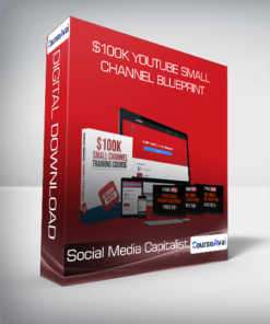 Social Media Capitalist - $100K Youtube Small Channel Blueprint