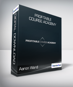 Aaron Ward - Profitable Course Academy