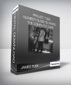 James Tusk - Project Tusk - Number Close To Naked: The Complete Guide
