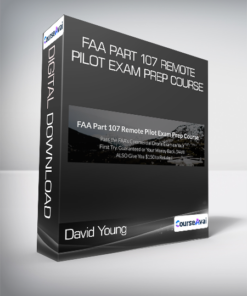 David Young - FAA Part 107 Remote Pilot Exam Prep Course