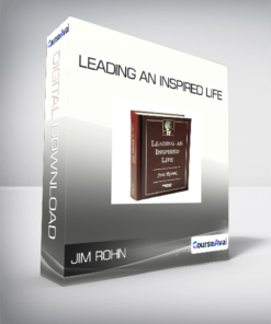 Jim Rohn - Leading An Inspired Life