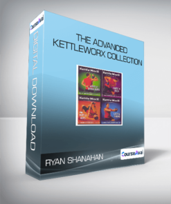 Ryan Shanahan - The Advanced KettleWorX Collection