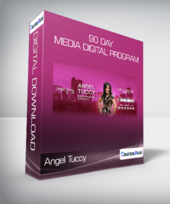 Angel Tuccy - 90 Day Media Digital Program