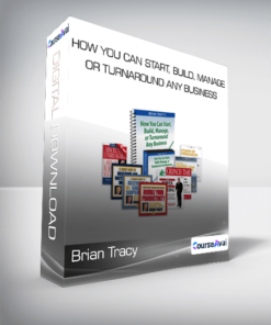 Brian Tracy - How You Can Start. Build. Manage Or Turnaround Any Business