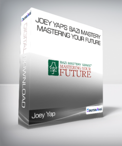 Joey Yap - Joey Yap's BaZi Mastery Mastering Your Future