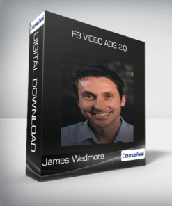 James Wedmore - FB Video Ads 2.0