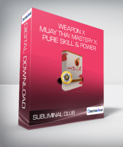 Subliminal Club - Weapon X - Muay Thai Mastery X: Pure Skill & Power