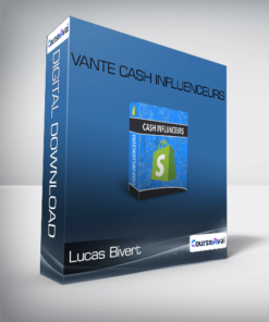 Lucas Bivert  - Vante Cash Influenceurs