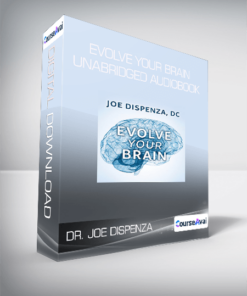 Dr. Joe Dispenza - Evolve Your Brain Unabridged Audiobook