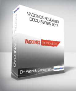 Dr Patrick Gentempo - Vaccines Revealed Docu-Series 2017