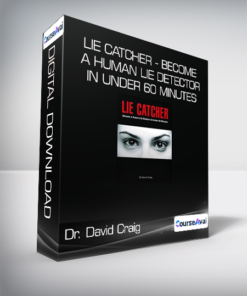 Dr. David Craig - Lie Catcher - Become a human lie detector in under 60 minutes