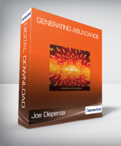 Joe Dispenza - Generating Abundance
