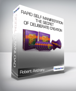 Robert Anthony - Rapid Self Manifestation - The Secret of Deliberate Creation