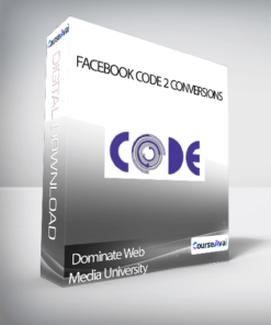 Dominate Web Media University - Facebook Code 2 Conversions