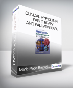 Maria Paola Brugnoli - Clinical Hypnosis in Pain Therapy and Palliative Care