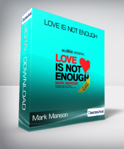 Mark Manson - Love is Not Enough