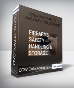 CCW Safe Academy - Firearms Safety - Handling and Storage